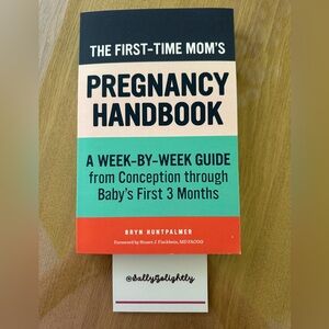 The First Time Mom’s Pregnancy Handbook